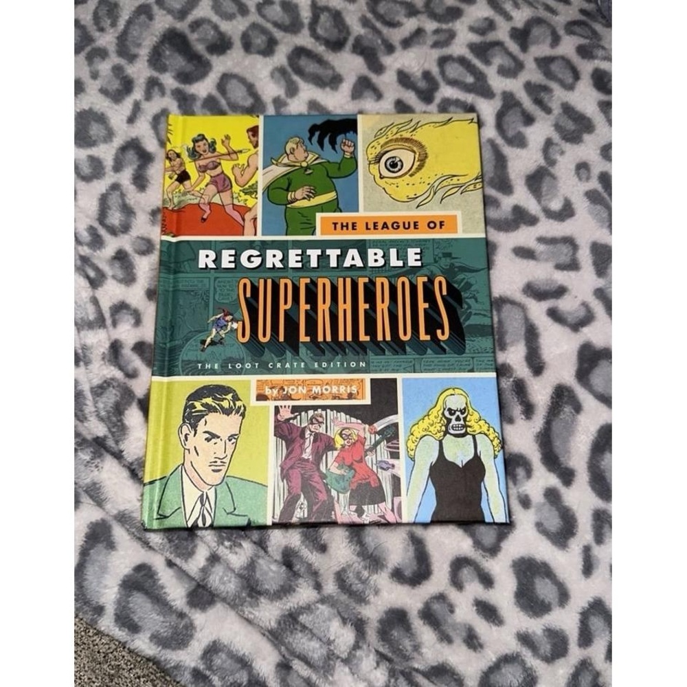 The League of Regrettable Superheros by Jon Morris